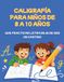 Caligrafía Niños 8 10 Años: Que Practicar Letra Deje de Ser un Castigo — Cuaderno de Escritura Divertida con Chistes, Adivinanzas, Trabalenguas, ... Pauta Montessori para Niños de 8, 9 y 10 Años