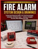 FIRE ALARM SYSTEM DESIGN & DRAWINGS: An Illustrated Engineering Guide to Fire Code Documentation, Calculations, and Device Layout — Featuring a Complete Two-Story Office Building Case Study