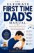 The Ultimate First-Time Dad's Manual