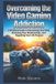Overcoming Libri GmbH Overcoming the Video Gaming Addiction