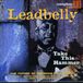 Leadbelly Take This Hammer