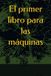 El primer libro para las máquinas