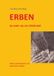 ERBEN ist mehr als ein Glücksfall: Fakten, psychologische und systemische Aspekte