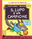 Il Emme Edizioni Il lupo è un campione. Stampatello maiuscolo. Ediz. a colori