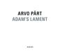 Adam's Lament - Arvo Part