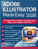 Adobe Illustrator Made Easy 2026