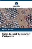 Solar-Carport-System OmniScriptum SRL Solar-Carport-System für Parkplätze