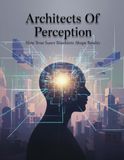 Architects Of Perception: How Your Inner Blueprints Shape Reality