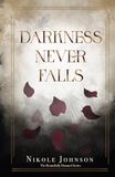 Darkness Never Falls