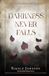 Darkness Never Falls