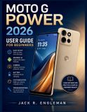 Moto G Power 2026 User Guide for Beginners