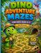 DINO ADVENTURE MAZES: Fun Dinosaur Maze Activity Book for Kids Ages 5–7 with 50 Fun Dino Mazes, Mission Tracker, Certificate and Solutions