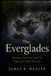 The Everglades: Swamp, Survival, and the Fight for Wild Florida