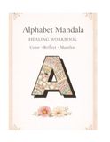 Alphabet Mandala Healing Workbook: Coloring and Healing Book