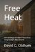 Free Heat: How Buildings Can Warm Themselves Using Sunlight, Mass & Earth: 8