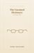 The Uncoined Dictionary of Getting Older: Words for the Creaks, Freedoms, and Small Astonishments of Getting On