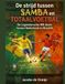 De strijd tussen Samba en Totaalvoetbal: De legendarische WK-duels tussen Nederland en Brazilië – verhalen, drama en voetbalgeschiedenis.