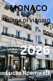 MONACO GUIDA DI VIAGGIO 2026