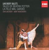 Various EMI Classics Lanchbery Ballets: La Fille Mal Gardee / Tales Of Beatrix Potter