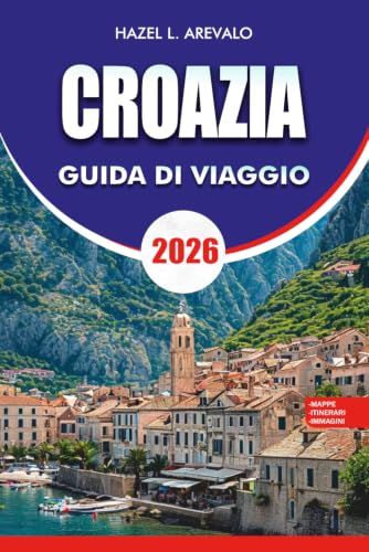 CROAZIA Guida di viaggio 2026