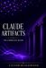 Claude Artifacts: The Complete Guide to Creating AI-Powered Apps and Tools