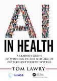 AI HIMSS Book Series: AI in Health