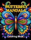 Butterfly Butterfly Mandala Coloring Book: +80 Stunning Mandalas for Adults.