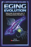 EGING EVOLUTION: Manuale Avanzato per il Cefalopodista Moderno: Guida Tecnica, Strategie UV e Diario di Bordo