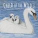Child of the Wild Child of the Wild 3 Paperback