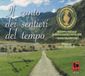 Sonic Rendezvous Coro Valpellice, Ugo Cismondi - Il Canto Dei Sentieri Del Tempo (CD)