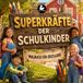 Superkräfte der Schulkinder - Malbuch für Erstleser