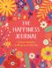 The Happiness Journal: A Creative Journal to Bring Joy to Your Day
