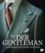 Der Gentleman: Das große Buch der klassischen Herrenmode