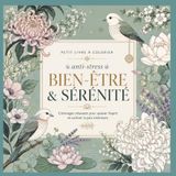 BIEN-ÊTRE & SÉRÉNITÉ: Coloriages relaxants pour apaiser l’esprit et cultiver la paix intérieure