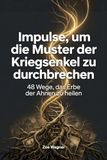 Impulse: Um die Muster der Kriegsenkel zu durchbrechen