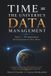 Time Independently Published Derivative Knowledge Applied Truth from New Thought: A Practical Guide for Everyday Life Solutions.- Time = The Universe's DATA Management Paperback