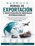 MANUAL DE EXPORTACIÓN E INVESTIGACIÓN DE MERCADOS INTERNACIONALES