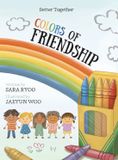 Colors Archway Publishing Colors of Friendship