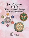 Sacred Shapes of life: Sacred Geometry