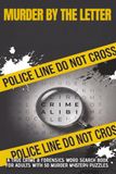 Murder by the Letter: A True Crime & Forensics Word Search Book for Adults with 50 Murder Mystery Puzzles