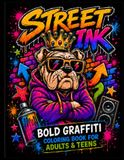 Street Ink Bold Graffiti Coloring Book for Adults & Teens