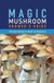 Magic Libri GmbH Magic Mushroom Grower's Guide Simple Steps to Bulk Cultivation