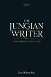 The Jungian Writer: Story Before Structure