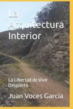 La Libri GmbH La Arquitectura Interior: La Libertad de Vivir Despierto: 6