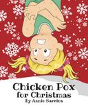 Chicken Pox for Christmas: A Funny Christmas Picture Book for Kids Ages 4–8