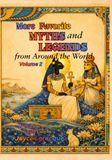 More Favorite MYTHS and LEGENDS: from Around the World