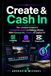 Create and Cash In: The Content Creator's Complete Guide to Making Money With Runway ML, Pictory and CapCut AI
