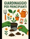 GIARDINAGGIO PER PRINCIPIANTI