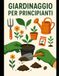 GIARDINAGGIO PER PRINCIPIANTI