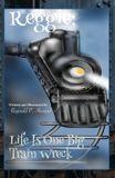 Reggie: Life Is One Big Train Wreck Paperback